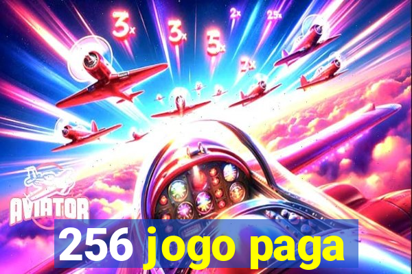 256 jogo paga